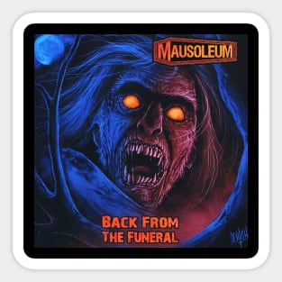 MAUSOLEUM - Back From the Funeral Sticker